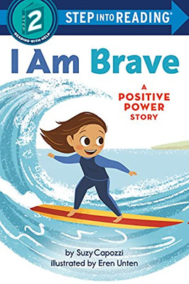 I Am Brave: A Positive Power Story (Step Into Reading) - 9780593434147