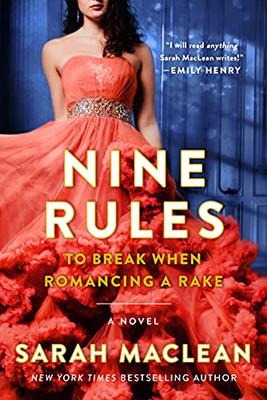Nine Rules To Break When Romancing A Rake: A Novel (Love By Numbers, 1)