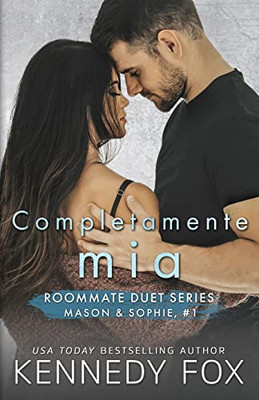 Completamente Mia: Mason & Sophie, #1 (Roommate Duet) (Italian Edition)