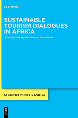 Sustainable Tourism Dialogues In Africa (De Gruyter Studies In Tourism)