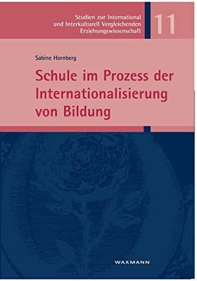 Schule Im Prozess Der Internationalisierung Von Bildung (German Edition)