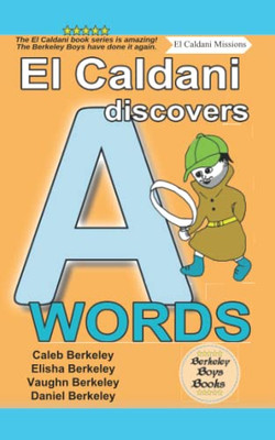 El Caldani Discovers A Words (Berkeley Boys Books - El Caldani Missions)