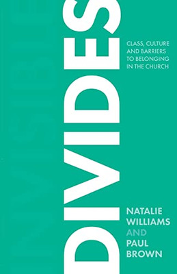 Invisible Divides: Class, Culture And Barriers To Belonging In The Church