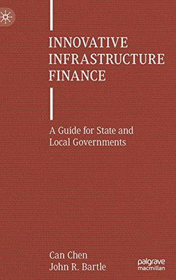 Innovative Infrastructure Finance: A Guide For State And Local Governments