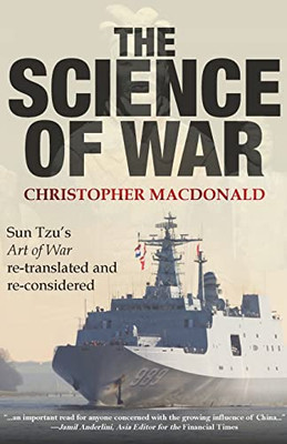 The Science Of War: Sun TzuS Art Of War Re-Translated And Re-Considered