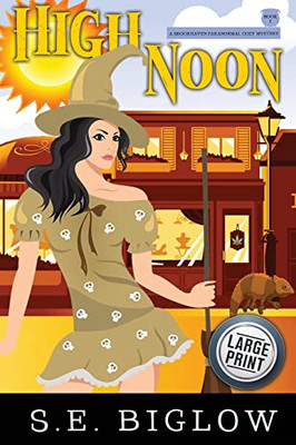 High Noon: A Paranormal Amateur Sleuth Mystery (Brookhaven Cozy Mysteries)