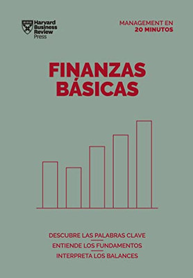 Finanzas Básicas (Finance Basics Spanish Edition) (Management En 20 Minutos)