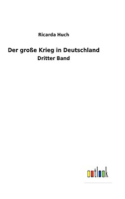 Der Große Krieg In Deutschland: Dritter Band (German Edition) - 9783752471076