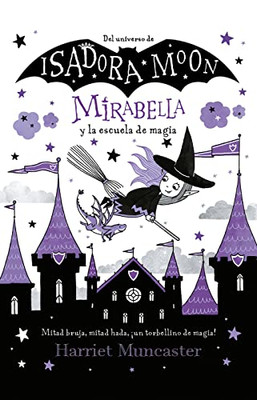 Mirabella Y La Escuela De Magia / Mirabelle Breaks The Rules (Spanish Edition)