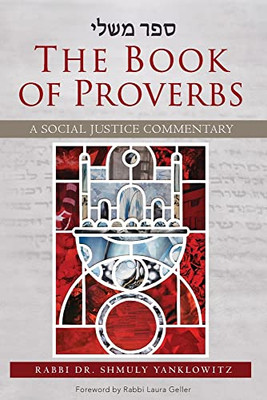 The Book Of Proverbs: A Social Justice Commentary (English And Hebrew Edition)