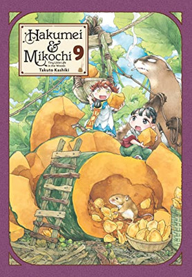 Hakumei & Mikochi: Tiny Little Life In The Woods, Vol. 9 (Hakumei & Mikochi, 9)