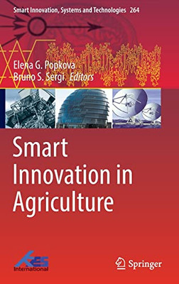 Smart Innovation In Agriculture (Smart Innovation, Systems And Technologies, 264)