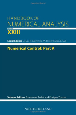 Numerical Control: Part A (Volume 23) (Handbook Of Numerical Analysis, Volume 23)