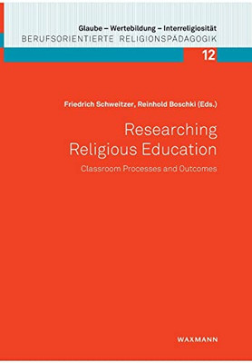 Researching Religious Education: Classroom Processes And Outcomes (German Edition)