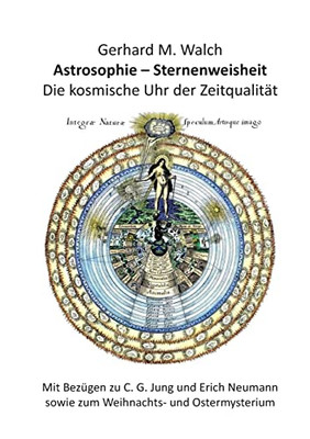 Astrosophie - Sternenweisheit: Die Kosmische Uhr Der Zeitqualität (German Edition)
