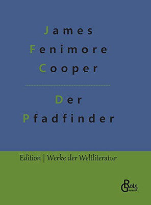 Der Pfadfinder: Der Pfadfinder Oder Das Binnenmeer (German Edition) - 9783966375399