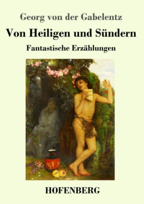Von Heiligen Und Sündern: Fantastische Erzählungen (German Edition) - 9783743738478