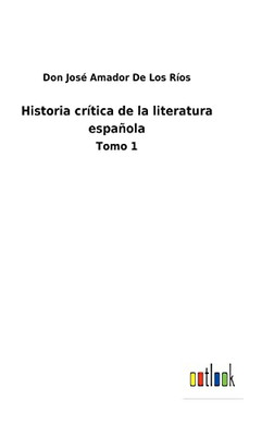 Historia Crítica De La Literatura Española: Tomo 1 (Spanish Edition) - 9783752485721