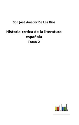 Historia Crítica De La Literatura Española: Tomo 2 (Spanish Edition) - 9783752485745
