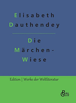 Die Märchenwiese: Märchen, Geschichten Und Gedichte (German Edition) - 9783966375535