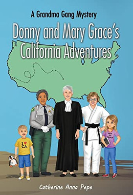 Donny And Mary Grace'S California Adventures (A Grandma Gang Mystery) - 9781956470260