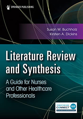 Literature Review And Synthesis: A Guide For Nurses And Other Healthcare Professionals