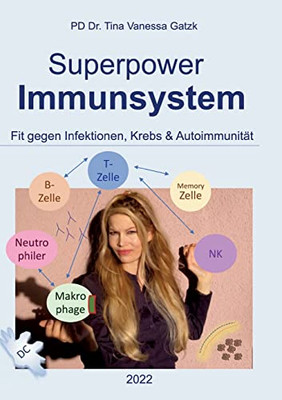 Superpower Immunsystem: Fit Gegen Infektionen, Krebs Und Autoimmunität (German Edition)