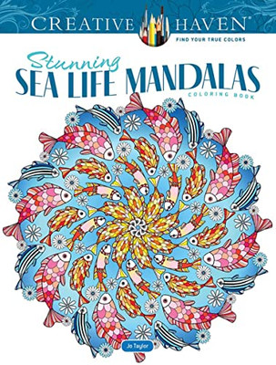 Creative Haven Stunning Sea Life Mandalas Coloring Book (Creative Haven Coloring Books)
