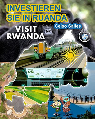 Investieren Sie In Ruanda - Visit Rwanda - Celso Salles (German Edition) - 9781034916642