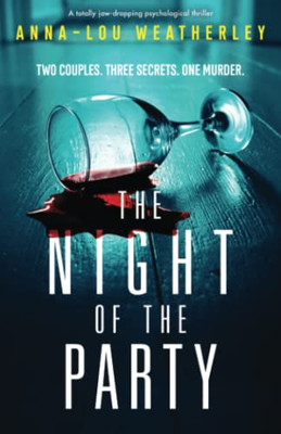 The Night Of The Party: A Totally Jaw-Dropping Psychological Thriller (Detective Dan Riley)