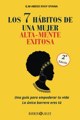 Los 7 Habitos De Una Mujer Alta-Mente Exitosa: Los 7 Hábitos (Spanish Edition) - 9781647897789