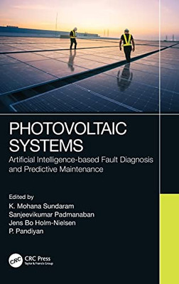 Photovoltaic Systems: Artificial Intelligence-Based Fault Diagnosis And Predictive Maintenance