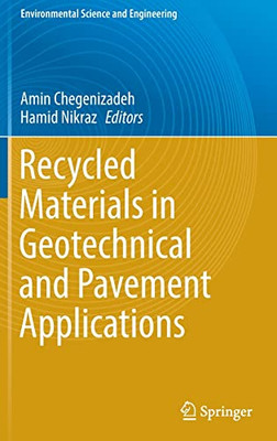 Recycled Materials In Geotechnical And Pavement Applications (Environmental Science And Engineering)