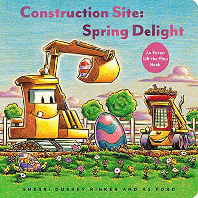 Construction Site: Spring Delight: An Easter Lift-The-Flap Book (Goodnight, Goodnight Construction Site)