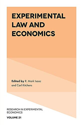 Experimental Law And Economics (Research In Experimental Economics) (Research In Experimental Economics, 21)