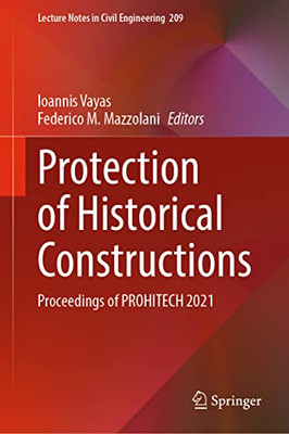 Protection Of Historical Constructions: Proceedings Of Prohitech 2021 (Lecture Notes In Civil Engineering, 209)