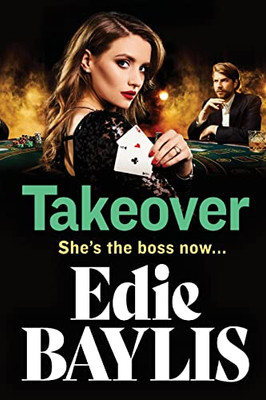 Takeover: A Brand New Gritty Gangland Thriller From Edie Baylis For 2022 (The Allegiance Series, 1) - 9781802801545