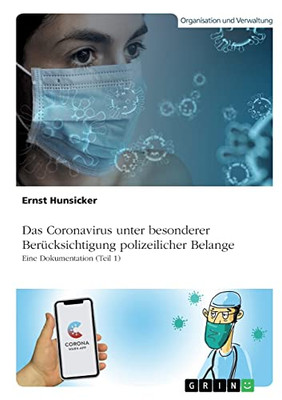 Das Coronavirus Unter Besonderer Berücksichtigung Polizeilicher Belange: Eine Dokumentation (Teil 1) (German Edition)