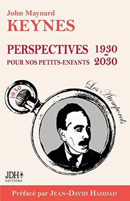 Perspectives Pour Nos Petits-Enfants 1930 - 2030: Préface De Jean-David Haddad - Nouvelle Traduction (French Edition)