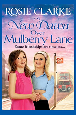 A New Dawn Over Mulberry Lane: The Brand New Instalment In The Bestselling Mulberry Lane Series For 2022 (The Mulberry Lane Series, 8)