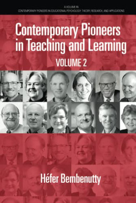 Contemporary Pioneers In Teaching And Learning Volume 2 (Contemporary Pioneers In Educational Psychology: Theory, Research, And Applications) - 9781648028281