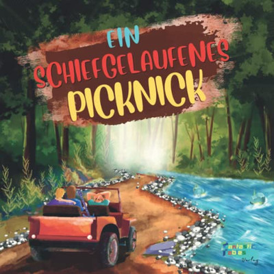Ein Schiefgelaufenes Picknick: Eine Illustrierte Abenteuer Geheimnis Geschichte Als Geschenk Für Kinder (Sammlung Interessanter Geschichten Für Kinder) (German Edition)