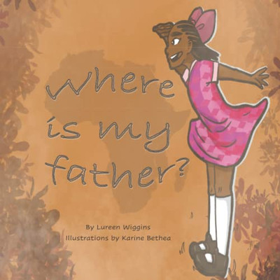 Where Is My Father?
