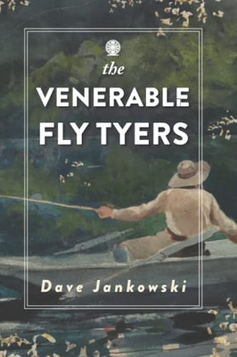 The Venerable Fly Tyers