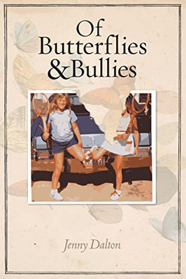 Of Butterflies & Bullies