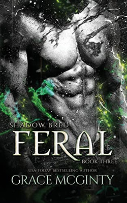 Feral: Shadow Bred Book 3