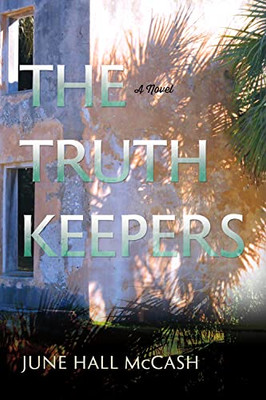 The Truth Keepers: A Novel