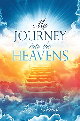 My Journey Into The Heavens