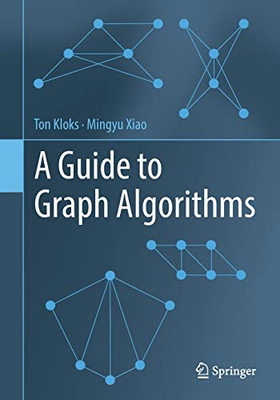 A Guide To Graph Algorithms