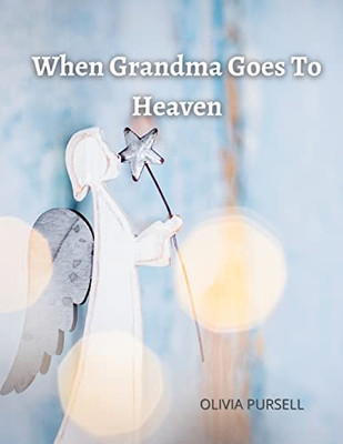 When Grandma Goes To Heaven